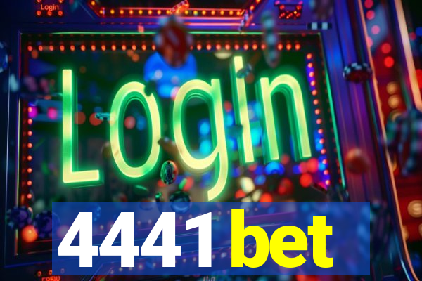 4441 bet